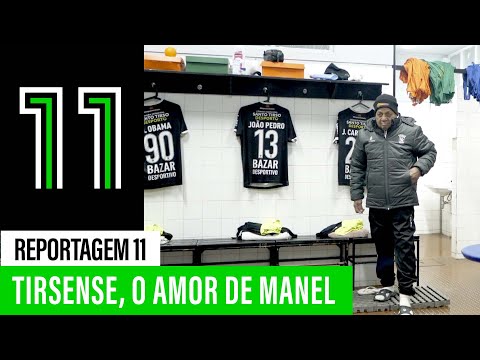 Reportagem 11: O Tirsense de Manuel