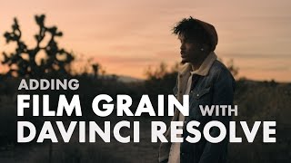 Adding Film Grain in DaVinci Resolve