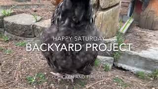 Chicken and Fire pit