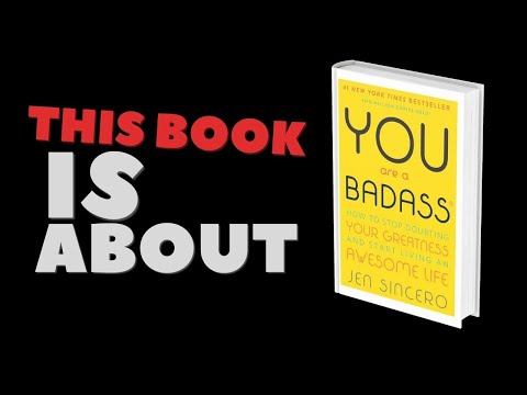 You Are A Badass By Jen Sincero (Summary)