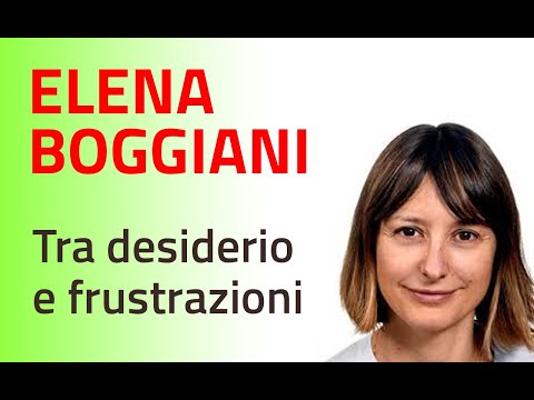 Elena Boggiani - Tra desiderio e frustrazioni