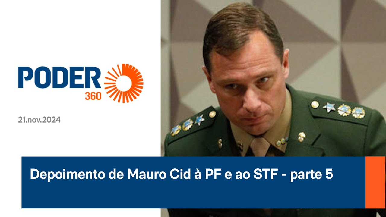 Depoimento de Mauro Cid à PF e ao STF (21.nov.2024) - parte 5
