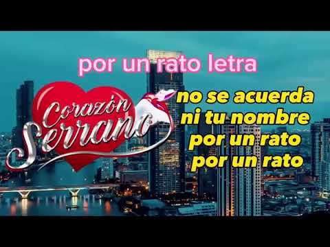 Por Un Rato  - Corazon Serrano