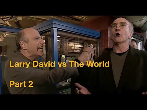 Larry David vs The World - Part 2