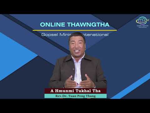 A HMUNMI TUKHAL THA - Rev.Dr.Tuan Peng Thang