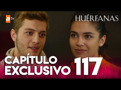 Huérfanas - Capítulo Exclusivo 117