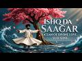 Ishq Da Saagar Dil Yeh Faqeer Trending Song Soulful Fusion Of Rumi Bulleh Shah