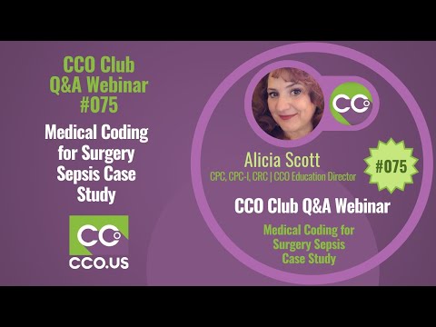 CCO Club Q&A Webinar #75 Medical Coding for Surgery Sepsis Case Study