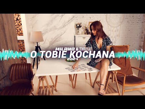 Milano & THR!LL - O Tobie Kochana 2024