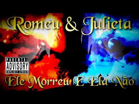 Romeu E Julieta, Ele Morreu E Ela Não - La Muerte