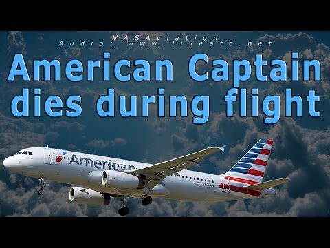 [REAL ATC] American Airlines CAPTAIN DIES IN FLIGHT Video