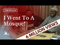 I went to a Mosque... Look what I saw! 