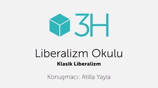 Klasik Liberalizm / 3H Liberalizm Okulu 2014