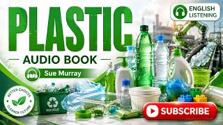 Plastic | Sue Murray | Audiobook for English Listening