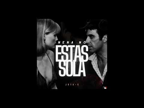 JOTA-C - Nena No Estas Sola