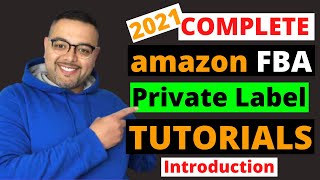 Amazon FBA 2021 Complete Private Label Course - Introduction