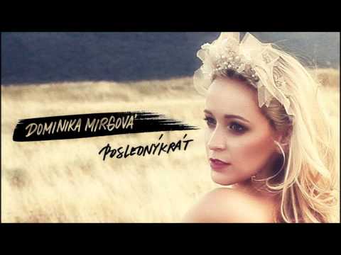 Dominika Mirgova - POSLEDNYKRAT (Album edit)