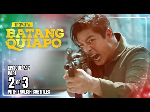 FPJ's Batang Quiapo | Episode 747 (2/3) | December 31, 2025 (w/ English Subtitles)
