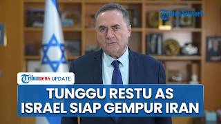 Israel Tunggu Restu AS, Katz Sebut Target Serangan Iran Sudah Ditandai Termasuk Infrastruktur Energi