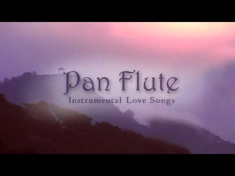 The greatest Love Songs  Over 2 Hours Pan Flute Instrumental Music   Flute de Pan2