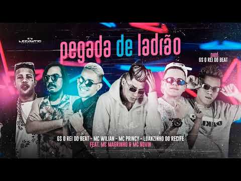 MC PRINCY, GS REI DO BEAT, LUANZINHO DO RECIFE, MC WILLIAN - PEGADA DE LADRÃO