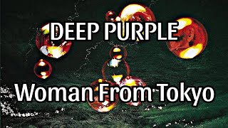 DEEP PURPLE - Woman From Tokyo (Lyric Video)