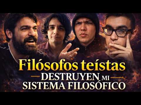 Filósofos teístas detruyen mi sistema filosófico