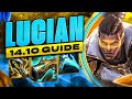 How to Play Lucian - 14.10 Lucian ADC Gameplay Guide | League of Legends