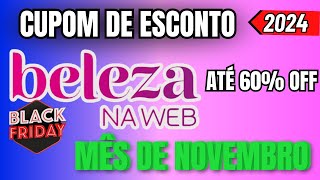 BLACK FRIDAY BELEZA NA WEB 2024   Cupom BELEZA NA WEB NOVEMBRO 2024