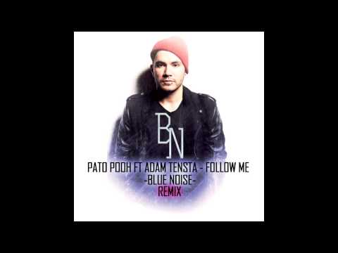 Pato Pooh ft. Adam Tensta - Follow Me (Blue Noise remix)