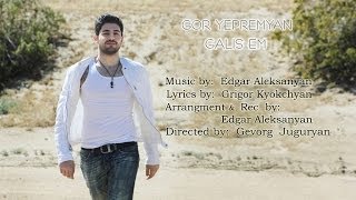 Gor Yepremyan - Galis em (Official video_HD)