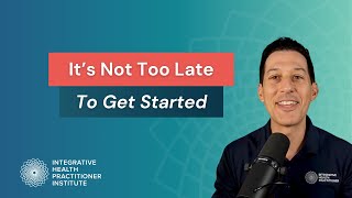 It’s Not Too Late To Get Started