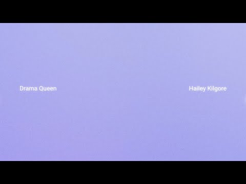 Hailey Kilgore - Drama Queen (Lyric Video)
