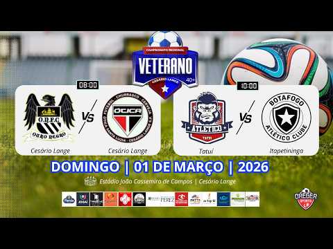 OURO NEGRO x OTICA S. LUZIA  |  ATLETICO TATUI x BOTAFOGO-ITAPE  |  VETERANO C.LANGE  | 40tão  |