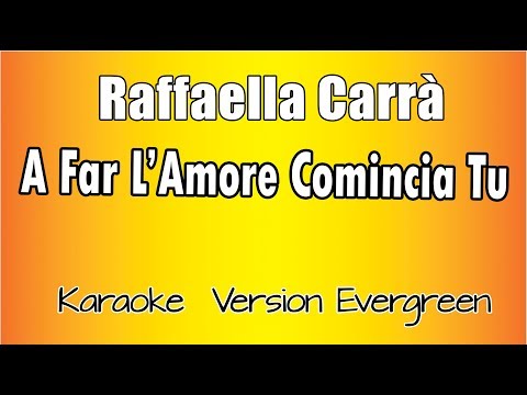 Raffaella Carrà -   A far l'amore comincia tu (versione Karaoke Academy Italia)