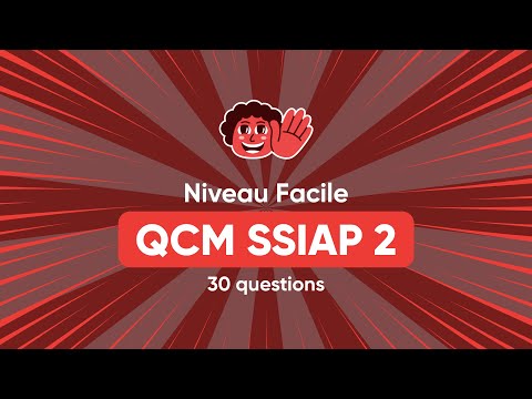 QCM SSIAP 2 - Niveau Facile (avec corrections)