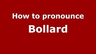 How to pronounce Bollard