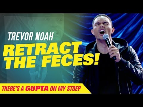 "Retract The Feces" - Trevor Noah - (There's A Gupta On My Stoep) Video