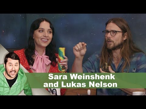 Sara Weinshenk and Lukas Nelson | Getting Doug With High
