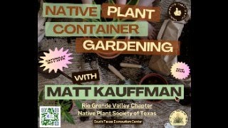 Native Plant Container Gardening with Matt Kauffman