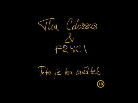 THA COLOSSUS & FRYCI – TOTO JE LEN ZAČATEK [EP - 2013]