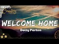 Dolly Parton - Welcome Home (Lyrics/ Letra)