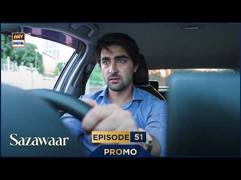 Sazawaar Episode 51 | Promo | Khaqan Shahnawaz | Alishba Khan | ARY Digital Drama