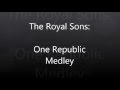 The Royal Sons - OneRepublic Medley 