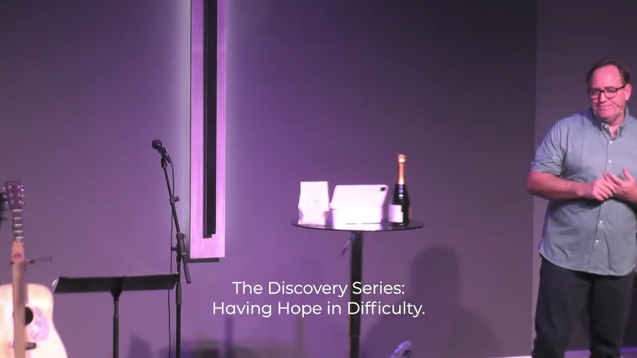 THE DISCOVERY SERIES | HAVING HOPE IN DIFFICULTY | 4.13.25
