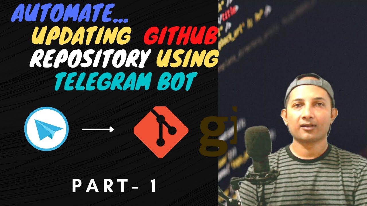 Automate... updating Github Repository using Telegram Bot- Part1