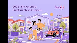 Hepiyi Sigorta’dan TSRS Uyumlu İkinci Sürdürülebilirlik Raporu