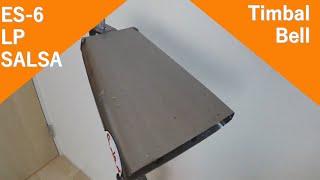 Video thumbnail for ES-6　LP SALSA　ティンバルベル by カウベルマニア Cowbell-Mania Campana-Manía Cencerro-Manía