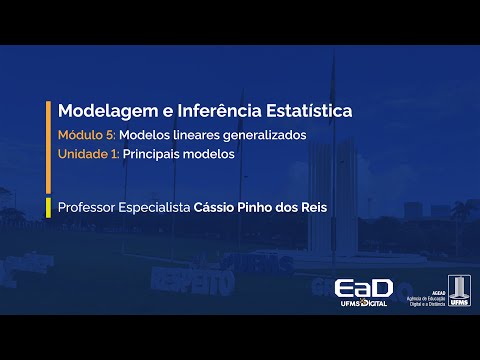 [UFMS Digital] Modelagem e Inferência Estatística - Módulo 5 - Unidade 1