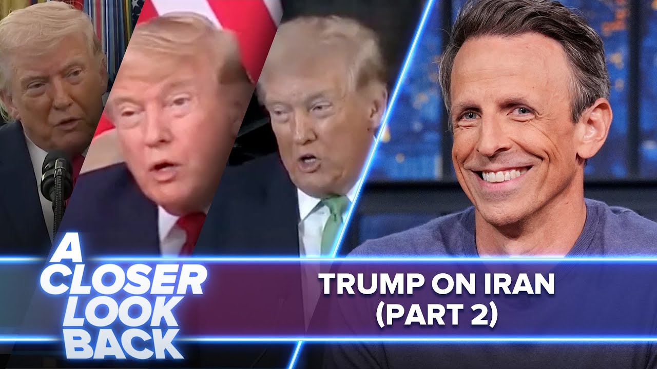 Seth Meyers' 'A Closer Look' Targets Trump's Iran Negotiations and Strait of Hormuz Claims